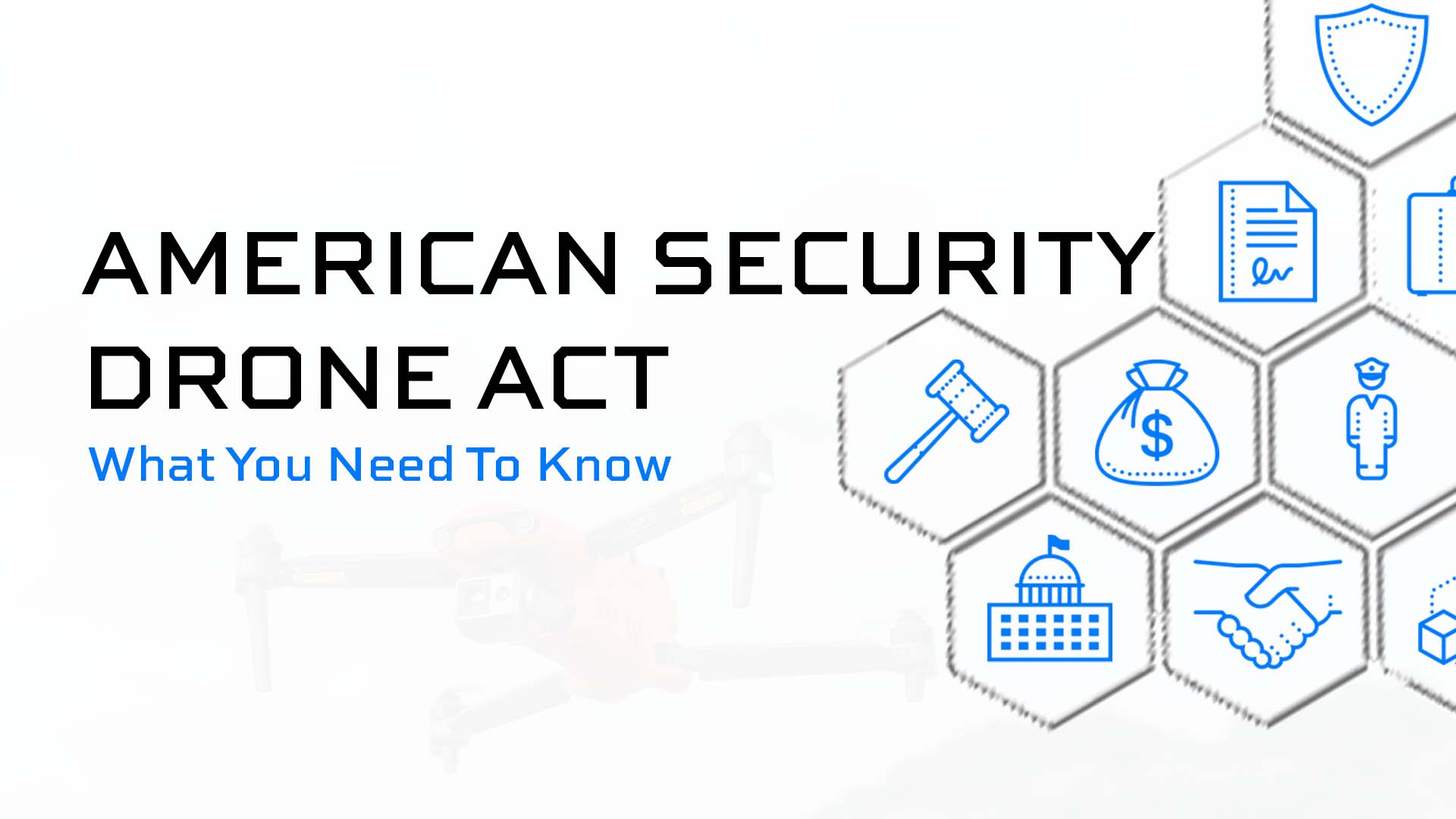 The American Security Drone Act What You Need to Know UVT